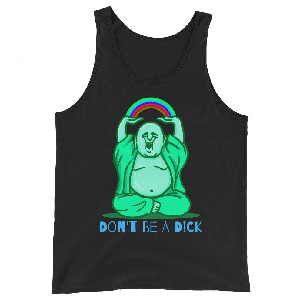 Don't Be A D*ck Happy Budha Unisex Tank Top