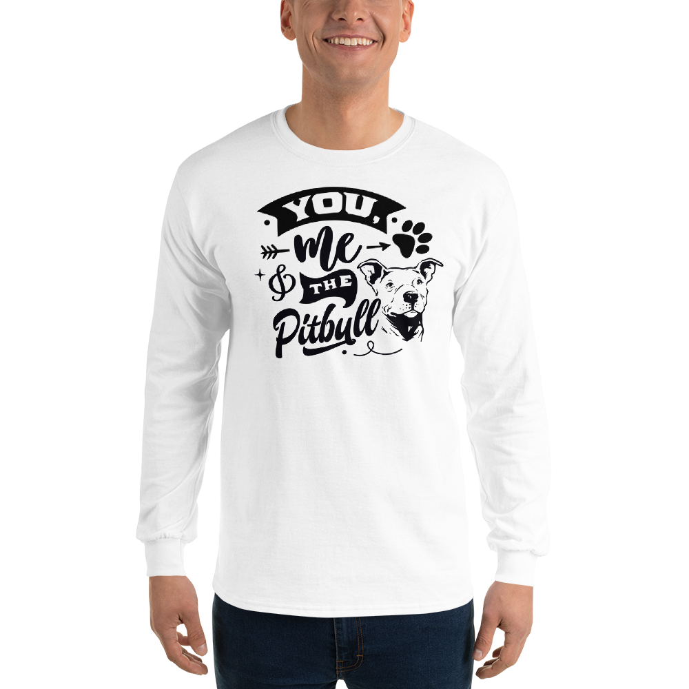 You, Me, Pitbull Long Sleeve Shirt