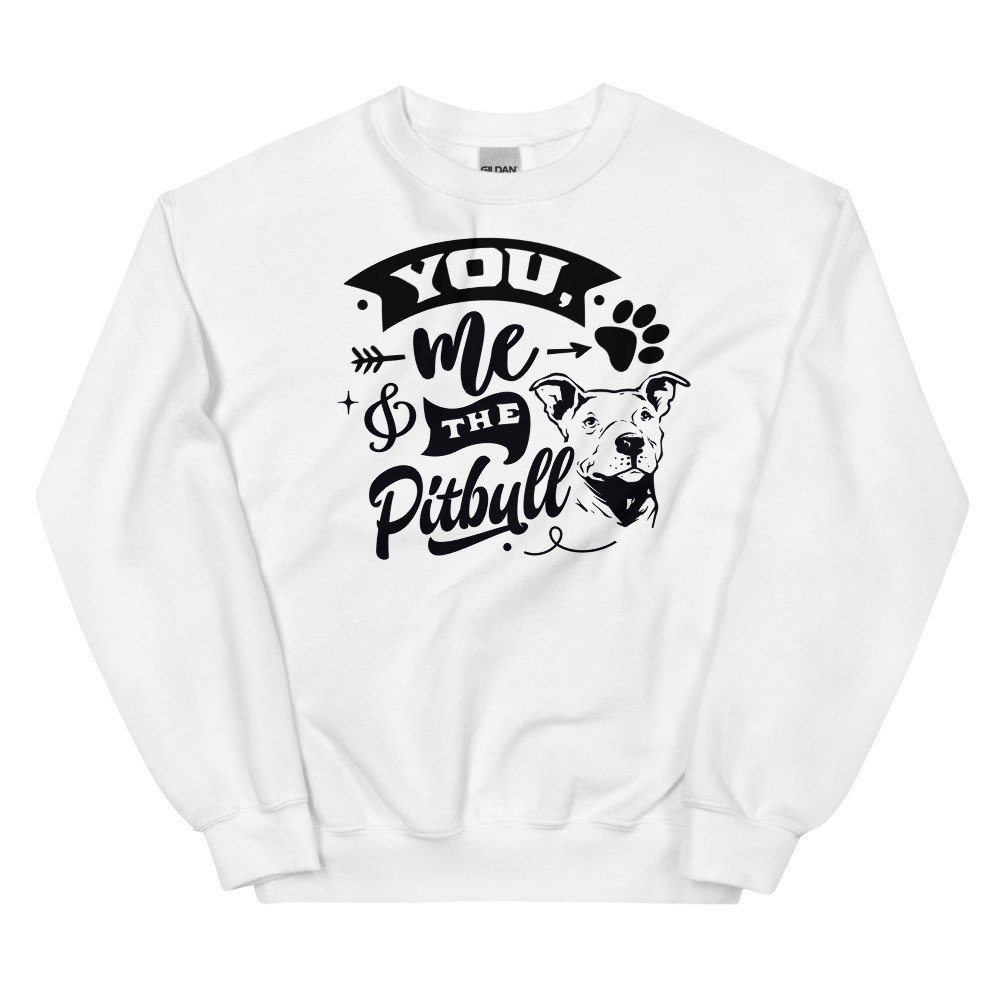 You, Me, Pitbull Unisex Sweatshirt