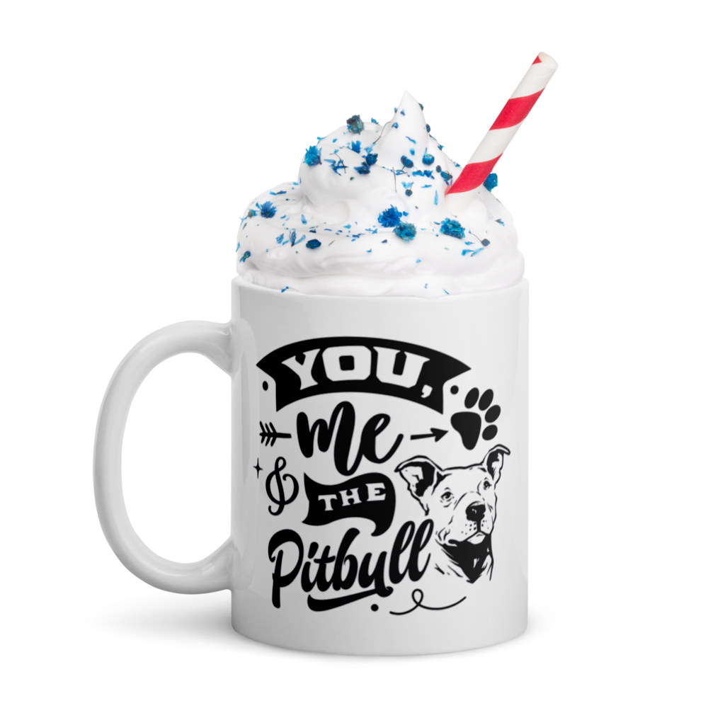 You, Me, Pitbull White glossy mug