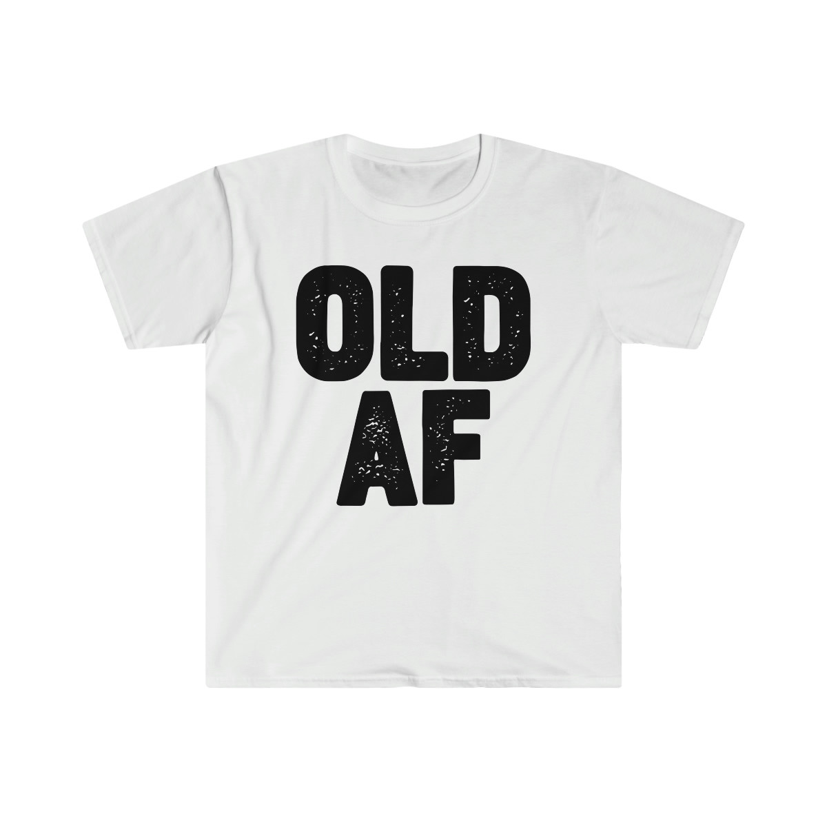 Old AF t-shirt