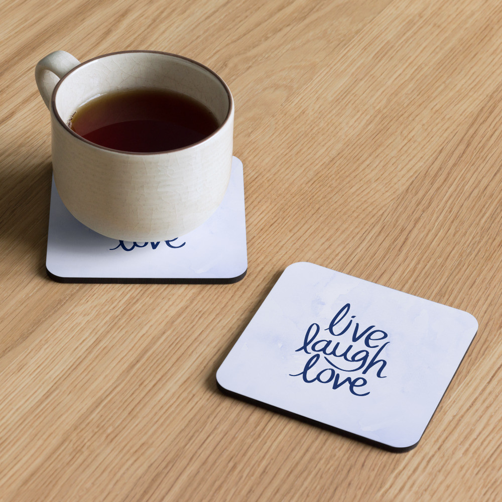 Live Laugh Love, Cork-back coaster