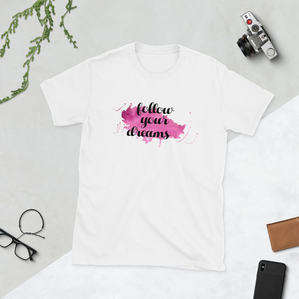 Follow Your Dreams, Short-Sleeve Unisex T-Shirt