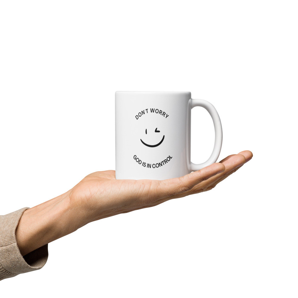 "Don't Worry, God is in Control" White Glossy Mug