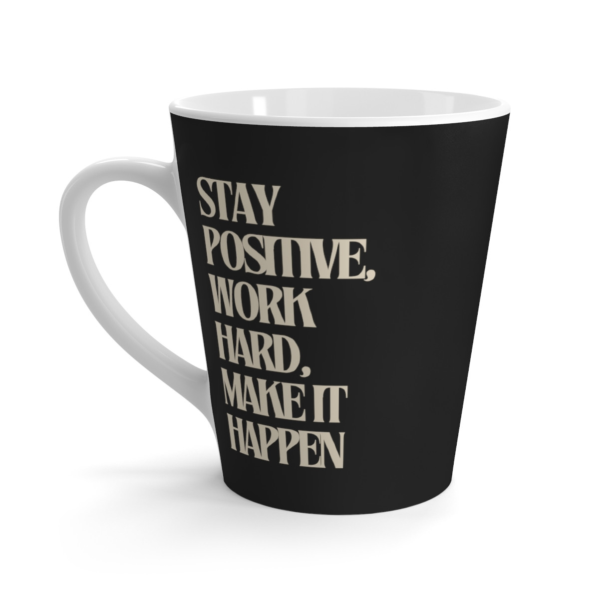 Motivational Black Latte Mug - “Stay Positive, Work Hard, Make It Happen” - 12oz Ceramic Coffee Cup