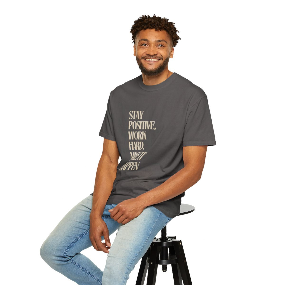 Motivational Unisex Garment-Dyed T-Shirt - Stay Positive, Work Hard, Make It Happen - 100% Ring-Spun Cotton, Comfortable Fit