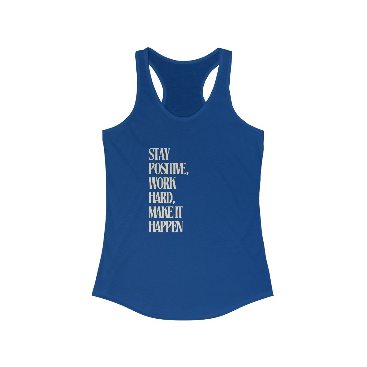 Motivational Racerback Tank Top for Women - Stay Positive, Work Hard, Make It Happen - Slim Fit, Lightweight, Perfect for Active Lifestyle
