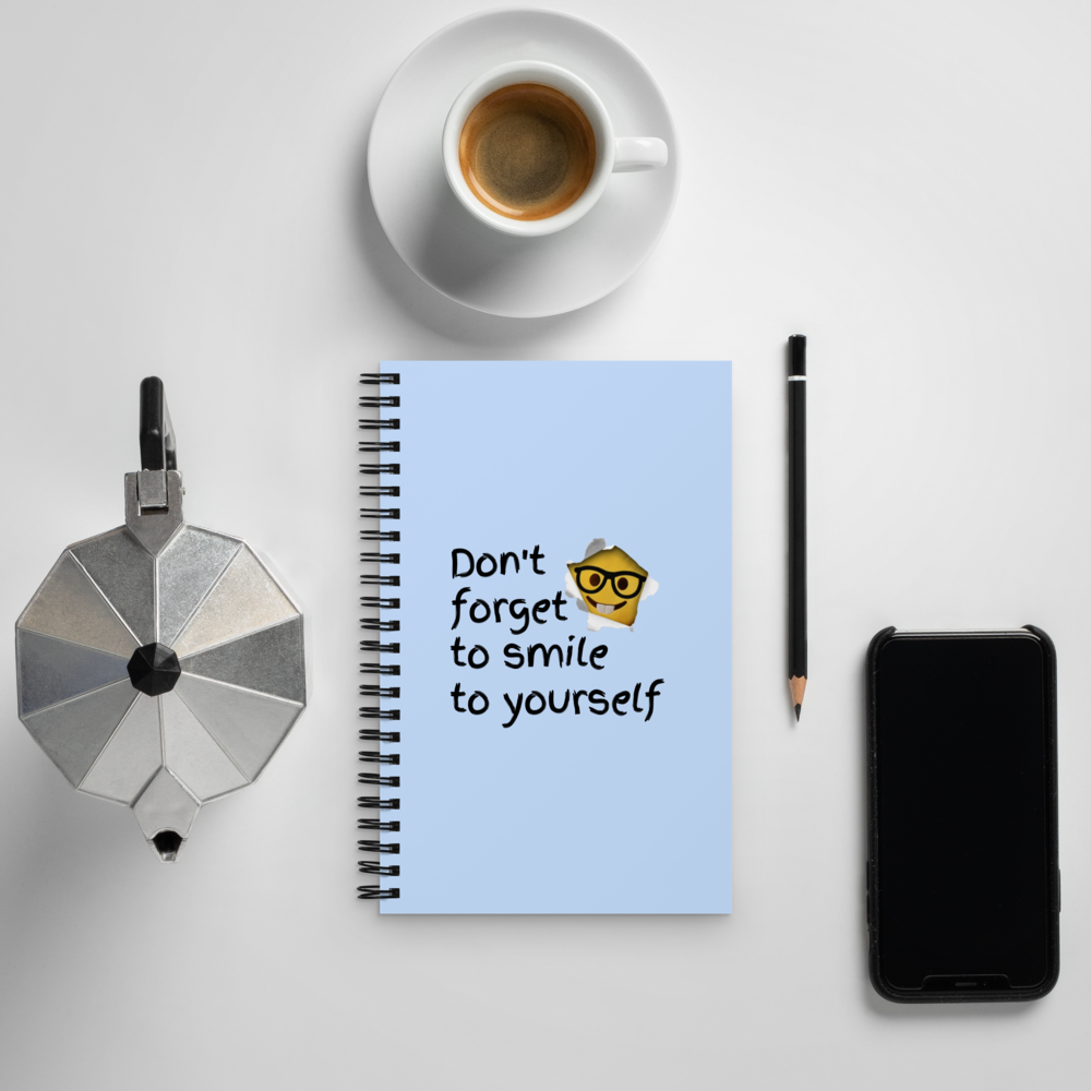 Spiral notebook - Don't Forget to Smile to Yourself