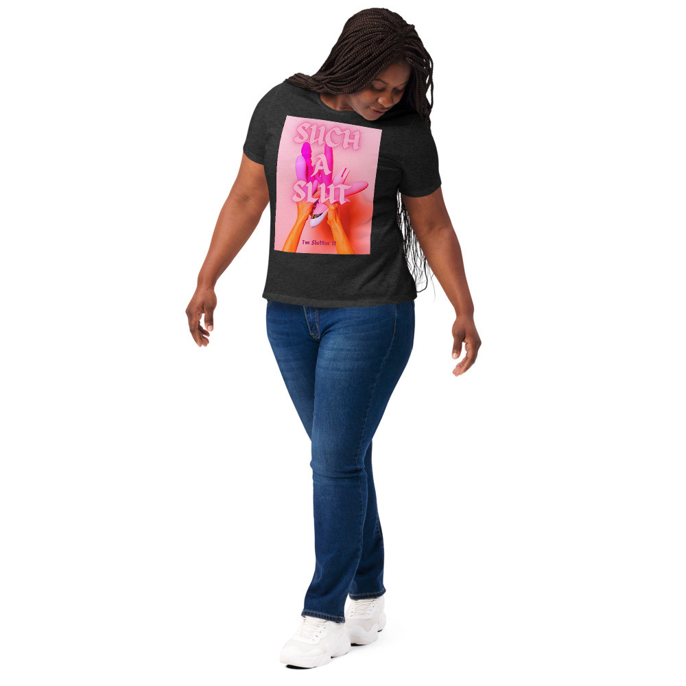 Such A Slut Women’s relaxed tri-blend t-shirt