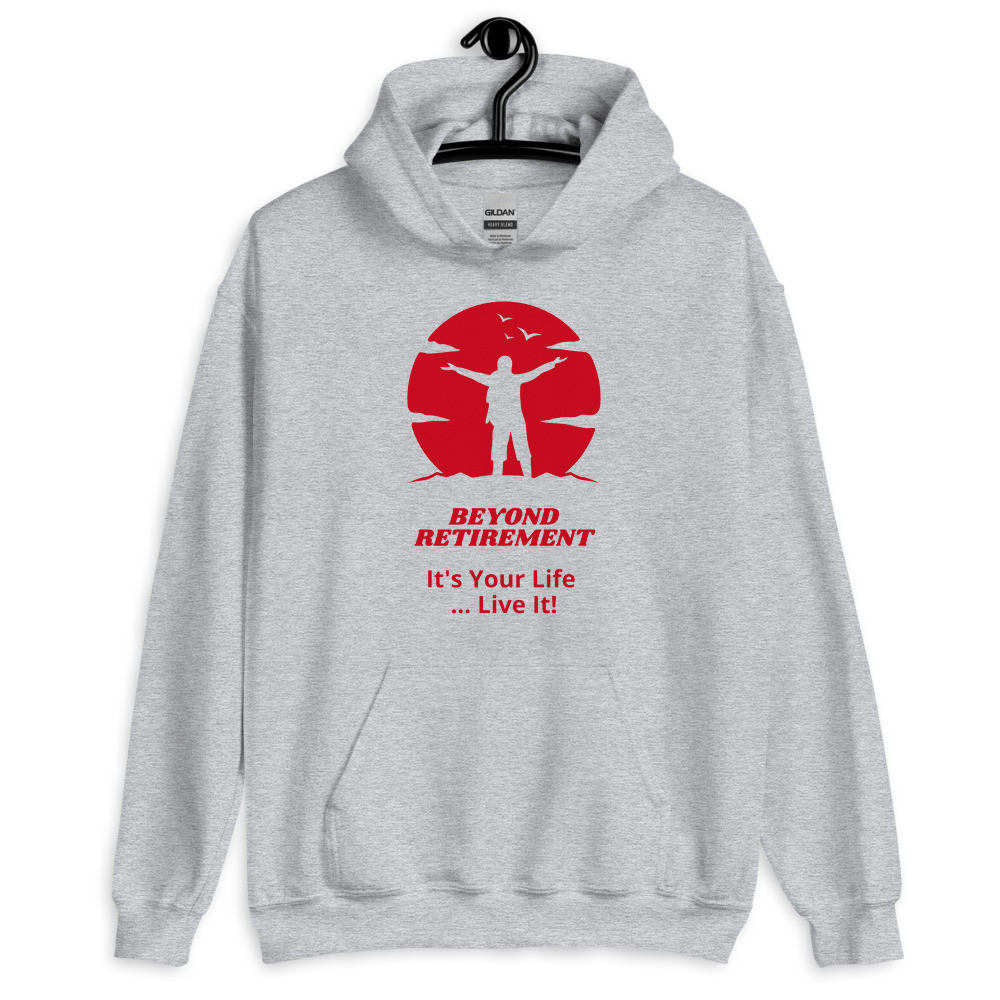 Beyond Retirement Unisex Hoodie