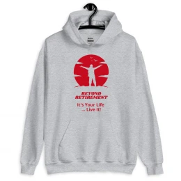 Beyond Retirement Unisex Hoodie