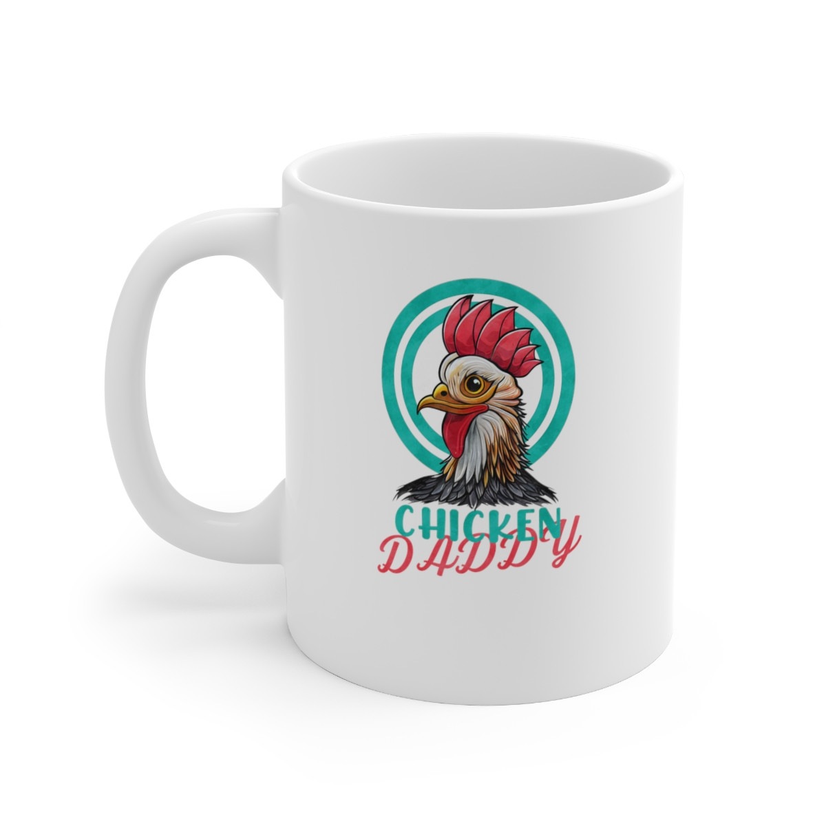 Chicken Daddy Graphics - 11 oz. Coffee Mug
