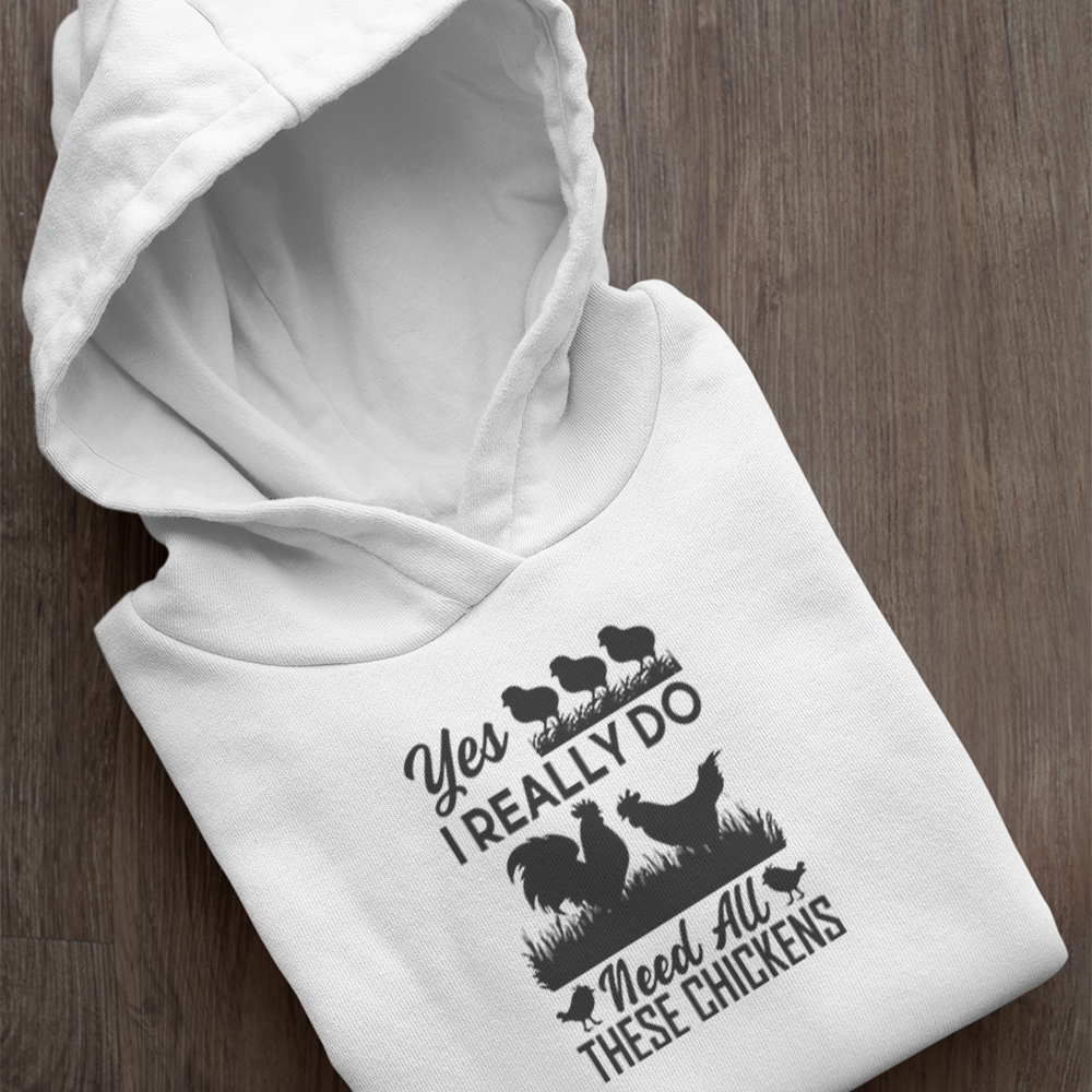 Yes I Really Do Need - Unisex Hoodie