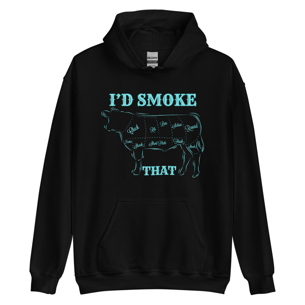 I'd Smoke That Turquoise Unisex Hoodie