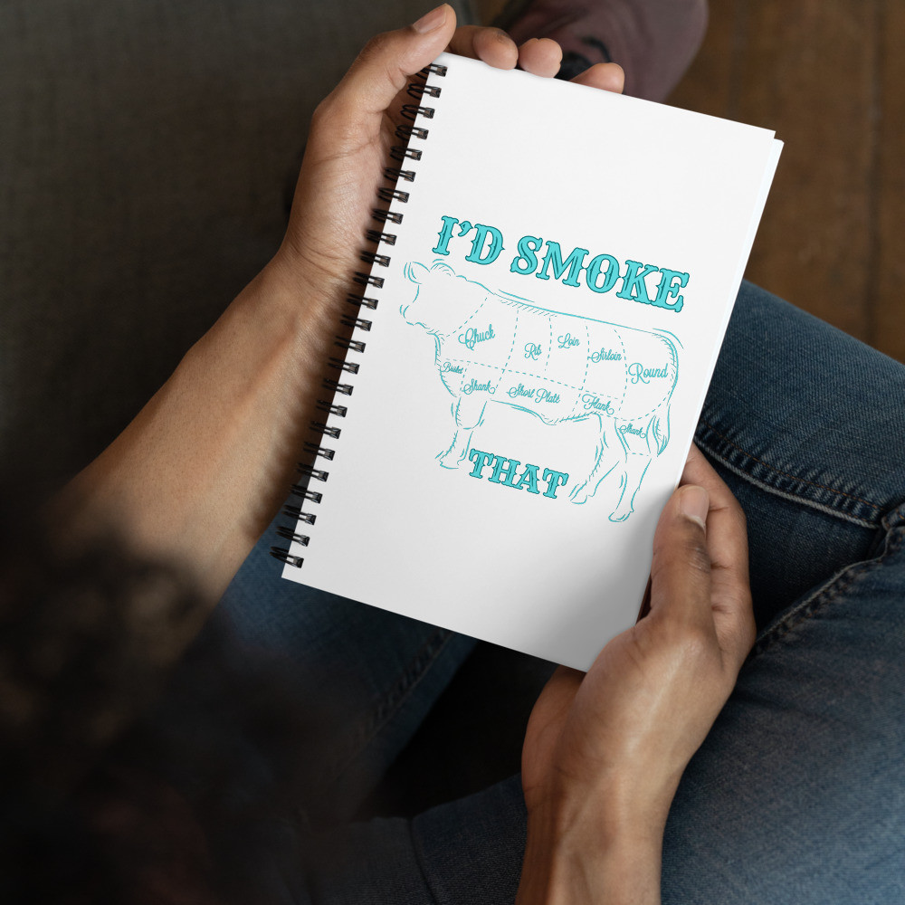 I'd Smoke That Turquoise Spiral notebook