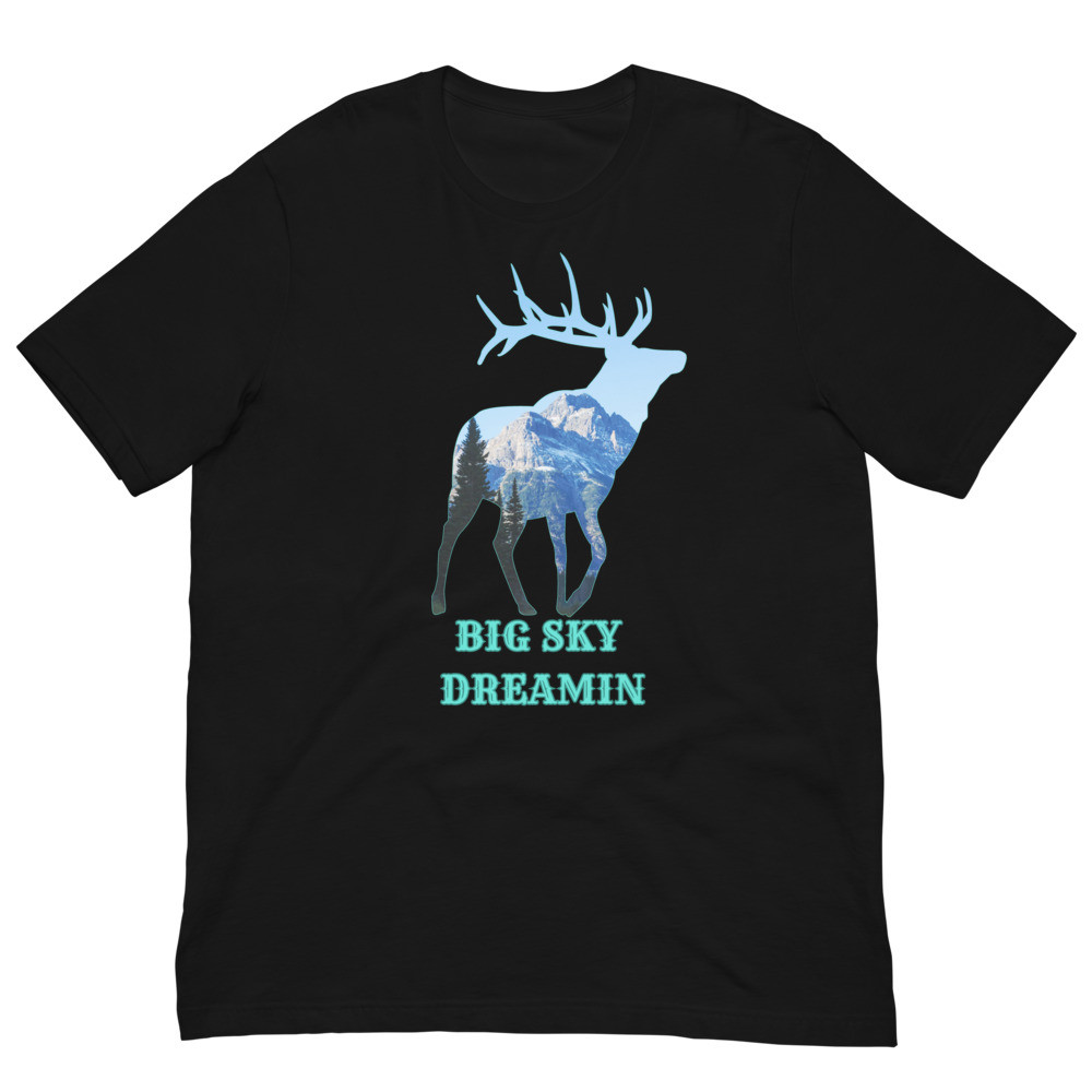 Big Sky Dreamin Elk Unisex t-shirt