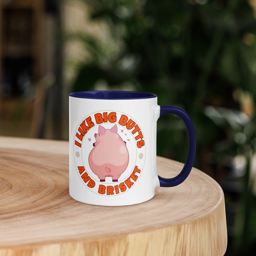 I Like Big Butts And Brisket Mug with Color Inside