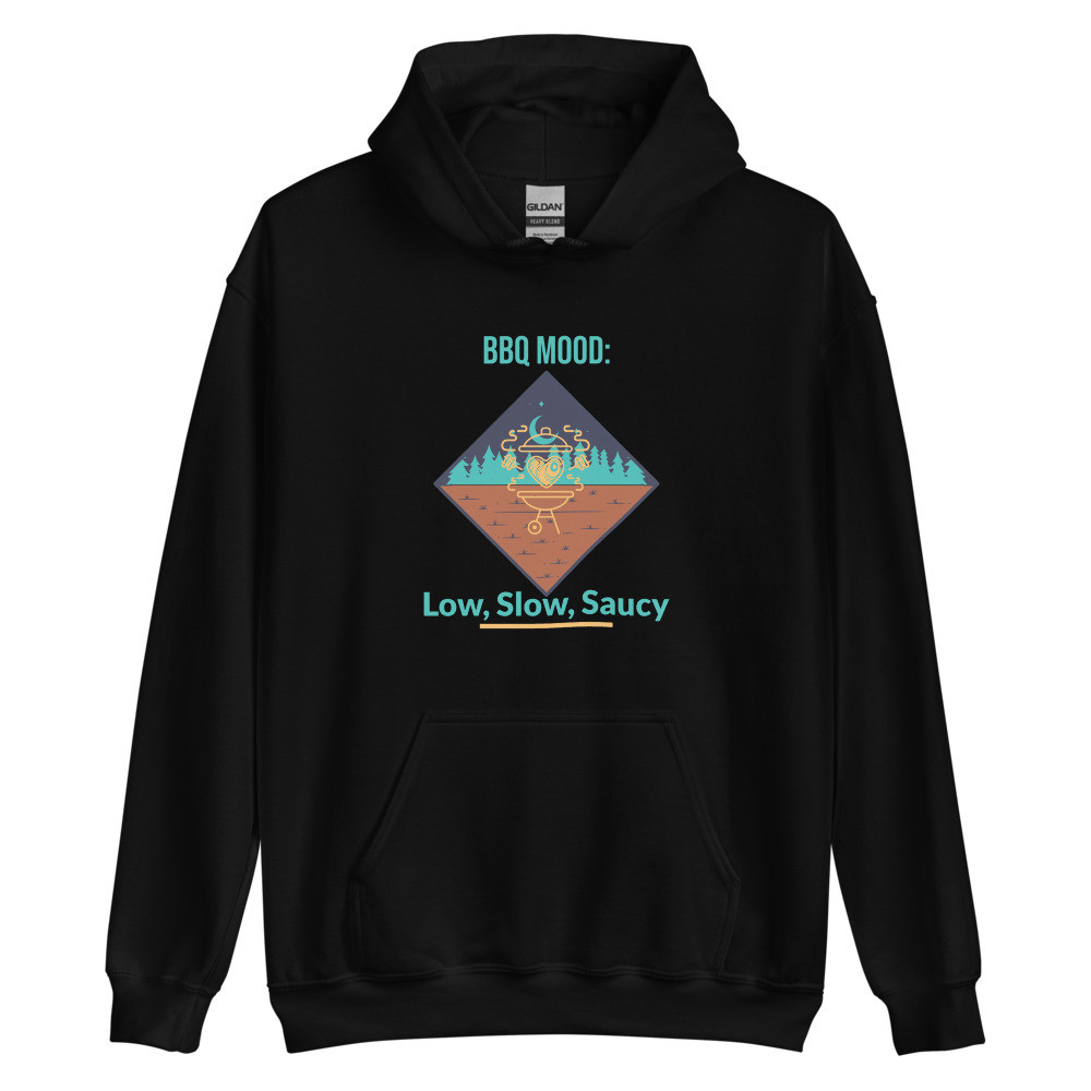 BBQ Mood:  Low, Slow, Saucy Unisex Hoodie