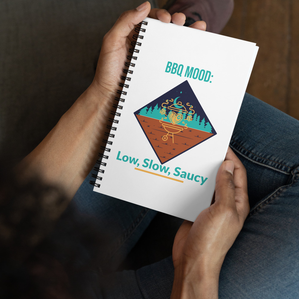BBQ Mood:  Low, Slow, Saucy Spiral notebook
