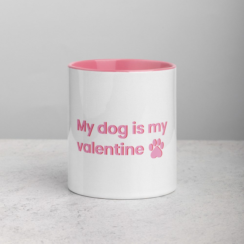 My Dog Is My Valentine - Mug with Color Inside
