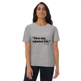 Hire Me - Stephisms - Unisex organic cotton t-shirt BLACK INK