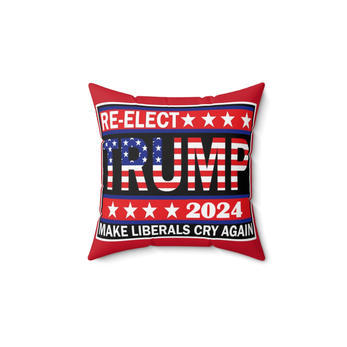 re-ELECT TRUMP 2024 Make Liberals Cry Again Spun Polyester Square Pillow