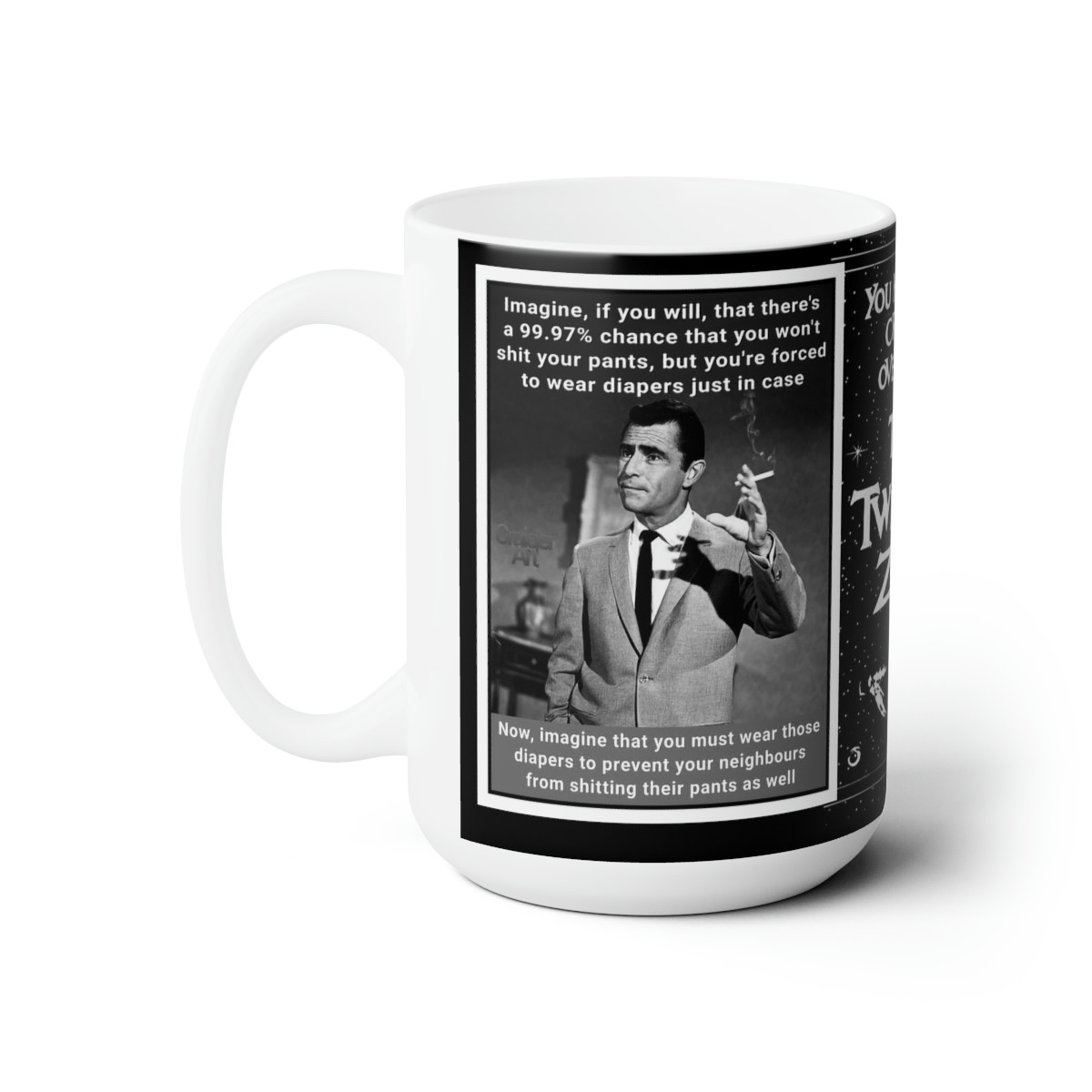  Imagine if you will wearing masks in The Twilight Zone white Ceramic Mug 15oz