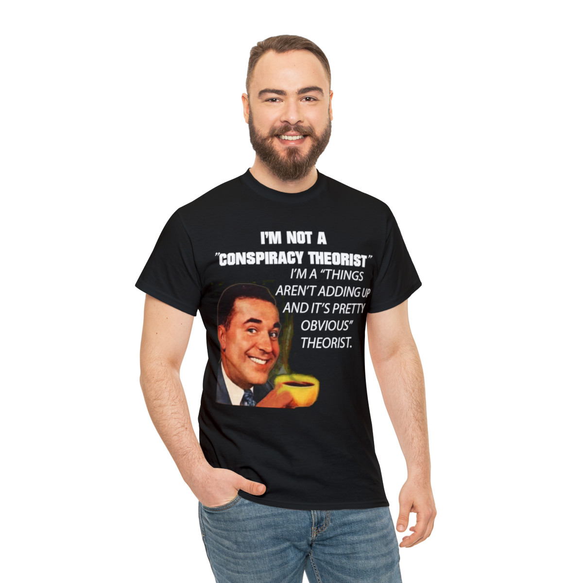 I'm Not A Conspiracy Theorist  Men's Short Sleeve Tee
