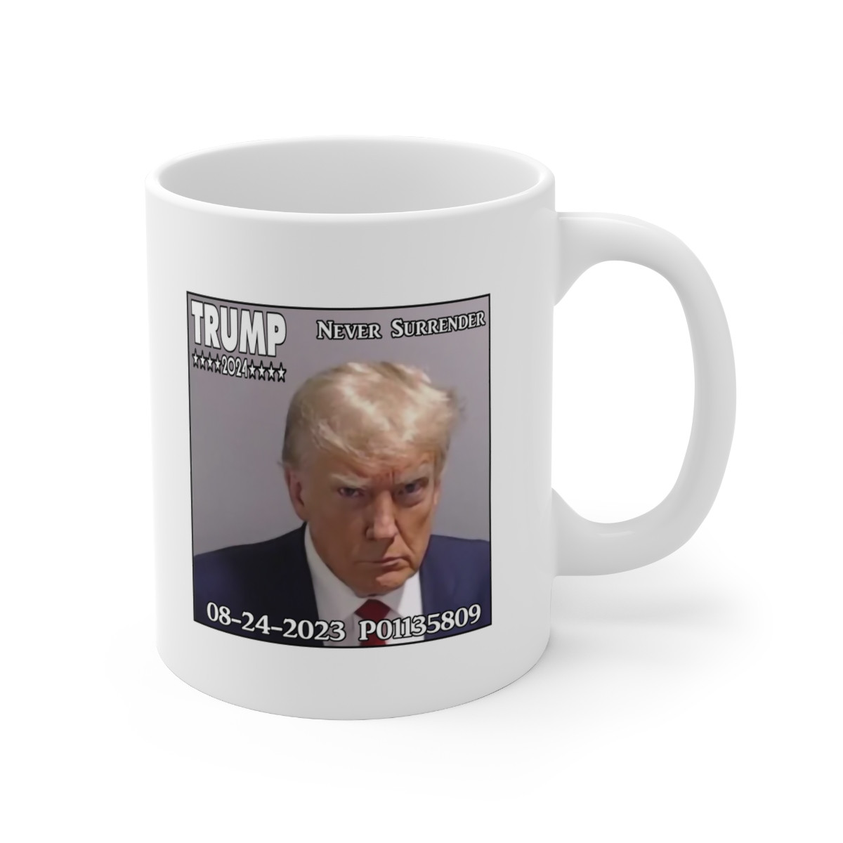 Trump Mug Shot Never Surrender white Mug 11oz