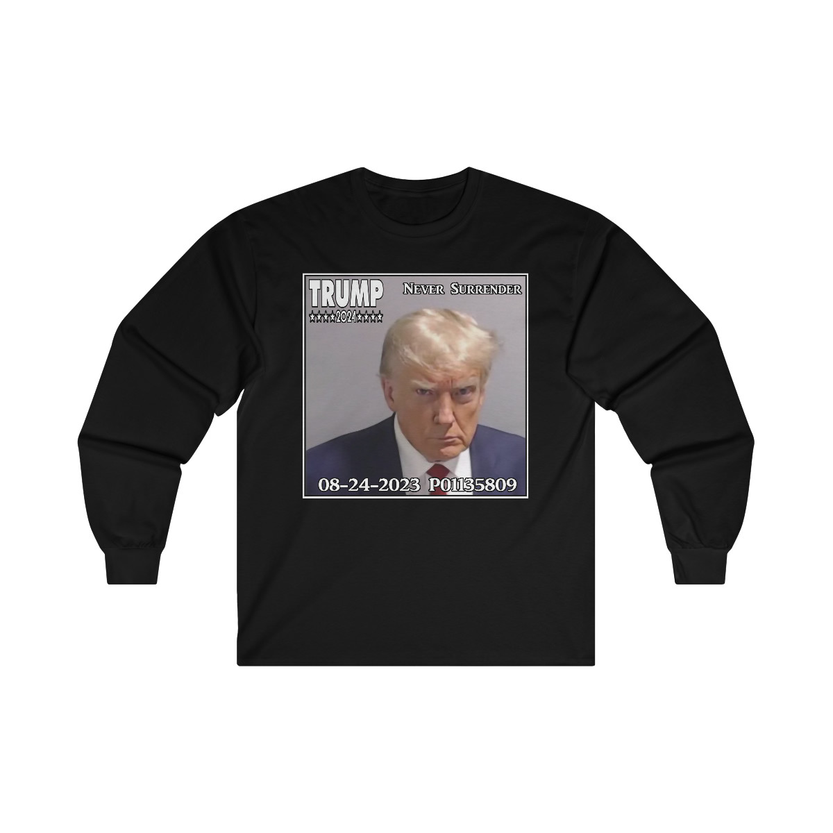 Trump Mug Shot Never Surrender Ultra Cotton Long Sleeve Tee