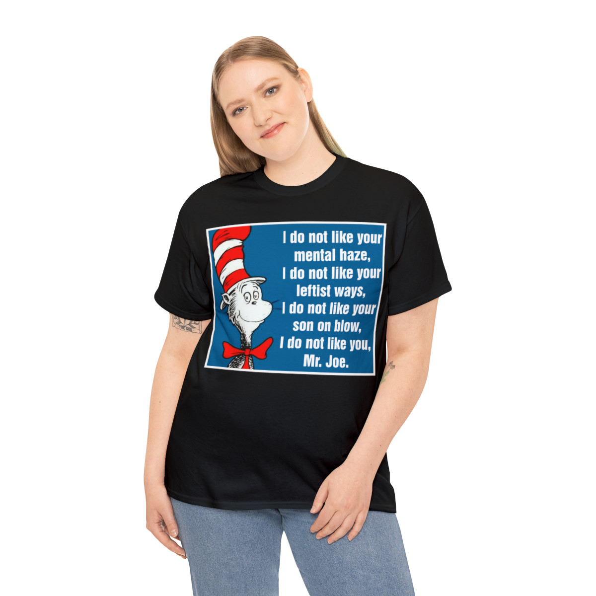 Dr. Seuss sez I do not like you Joe. Unisex Heavy Cotton Tee