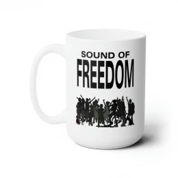 The Sound Of Freedom  white Ceramic Mug 15oz