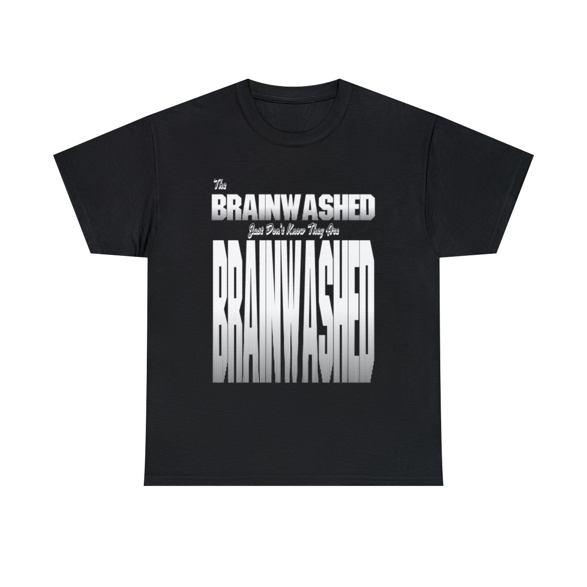 The Brainwashed Just Don't Know Unisex Heavy Cotton Tee
