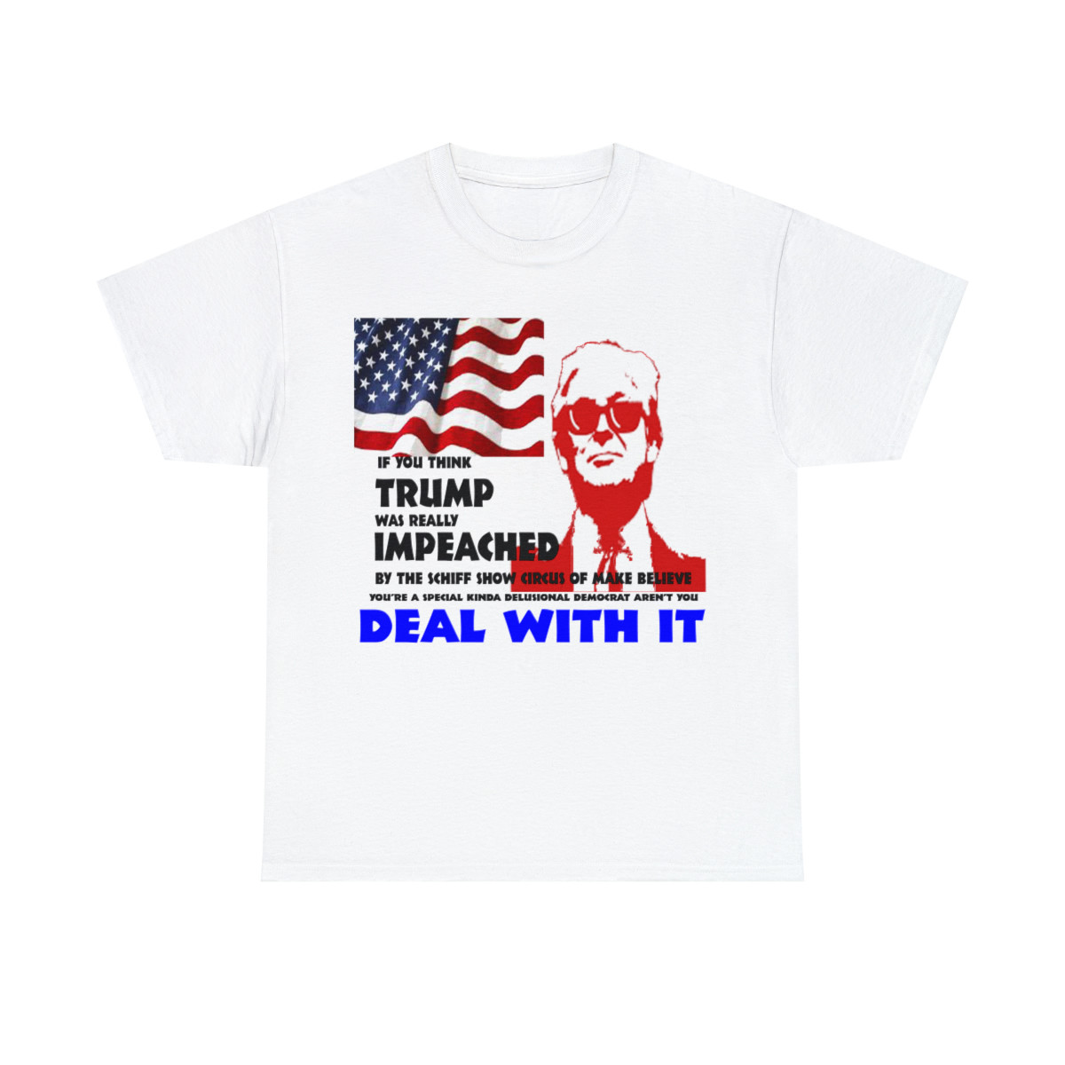 If You Think Trump Was Really Impeached Unisex Heavy Cotton Tee
