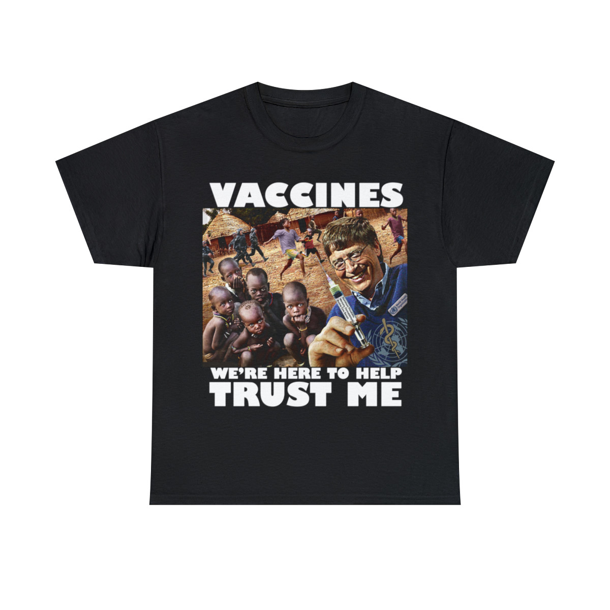 Vaccines We're Here To Help TRUST ME Bill Gates Unisex Heavy Cotton Tee
