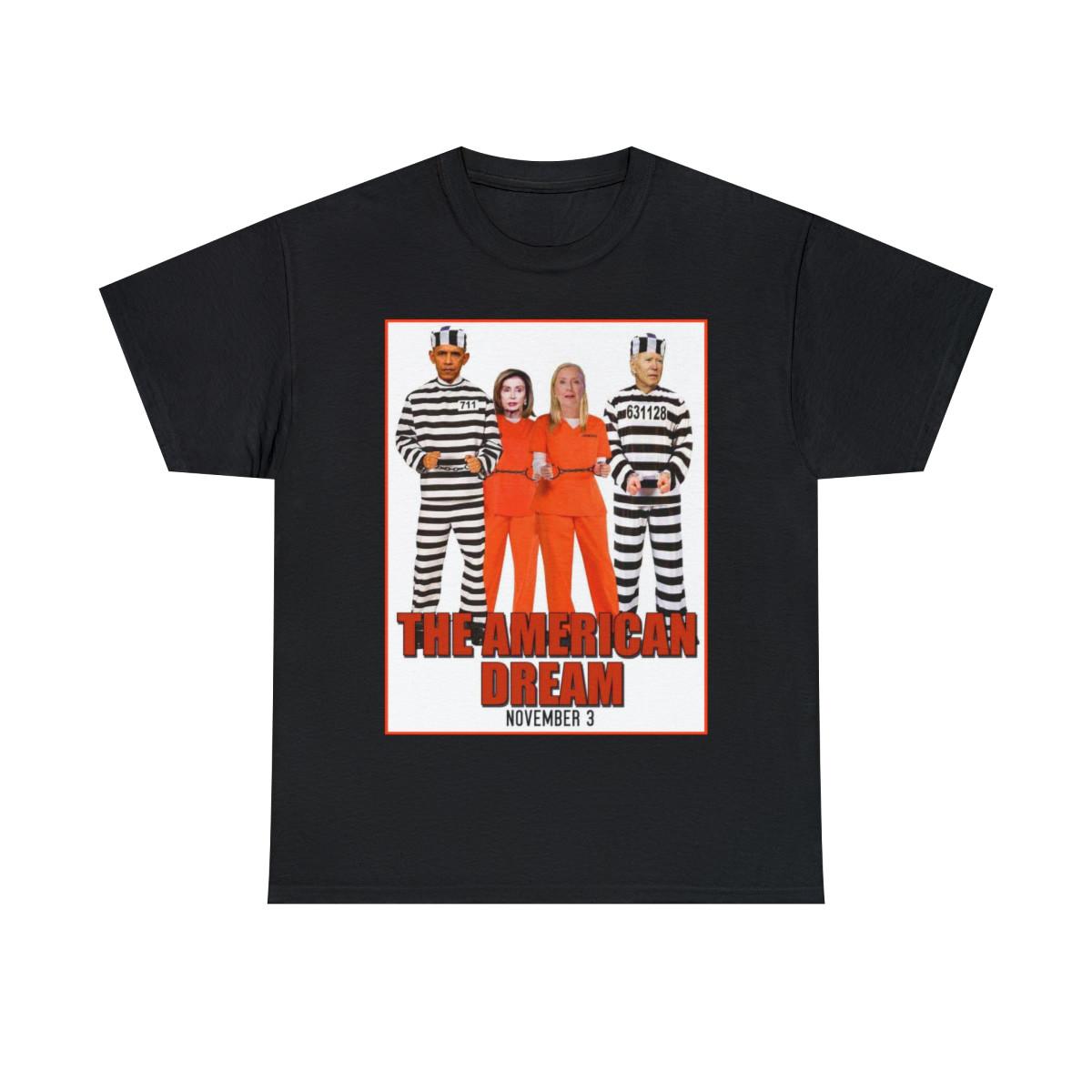 Biden Obama Pelosi Clinton The American Dream TRUMP  Short Sleeve Tee