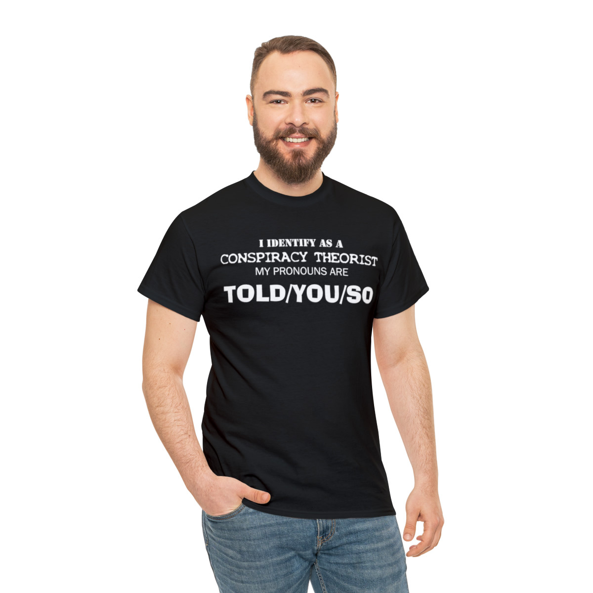 I Identify As A Conspiracy Theorist My Pronouns are Told You So Short Sleeve Tee