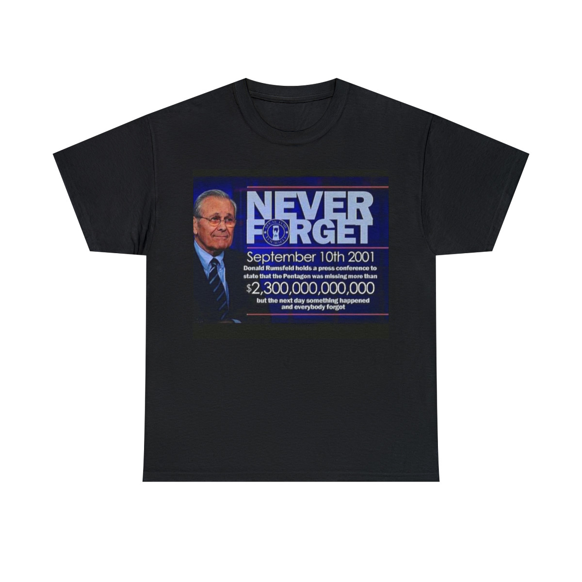 Never Forget Sept 10th 2001 covered up by 911 Men's Short Sleeve T Shirt