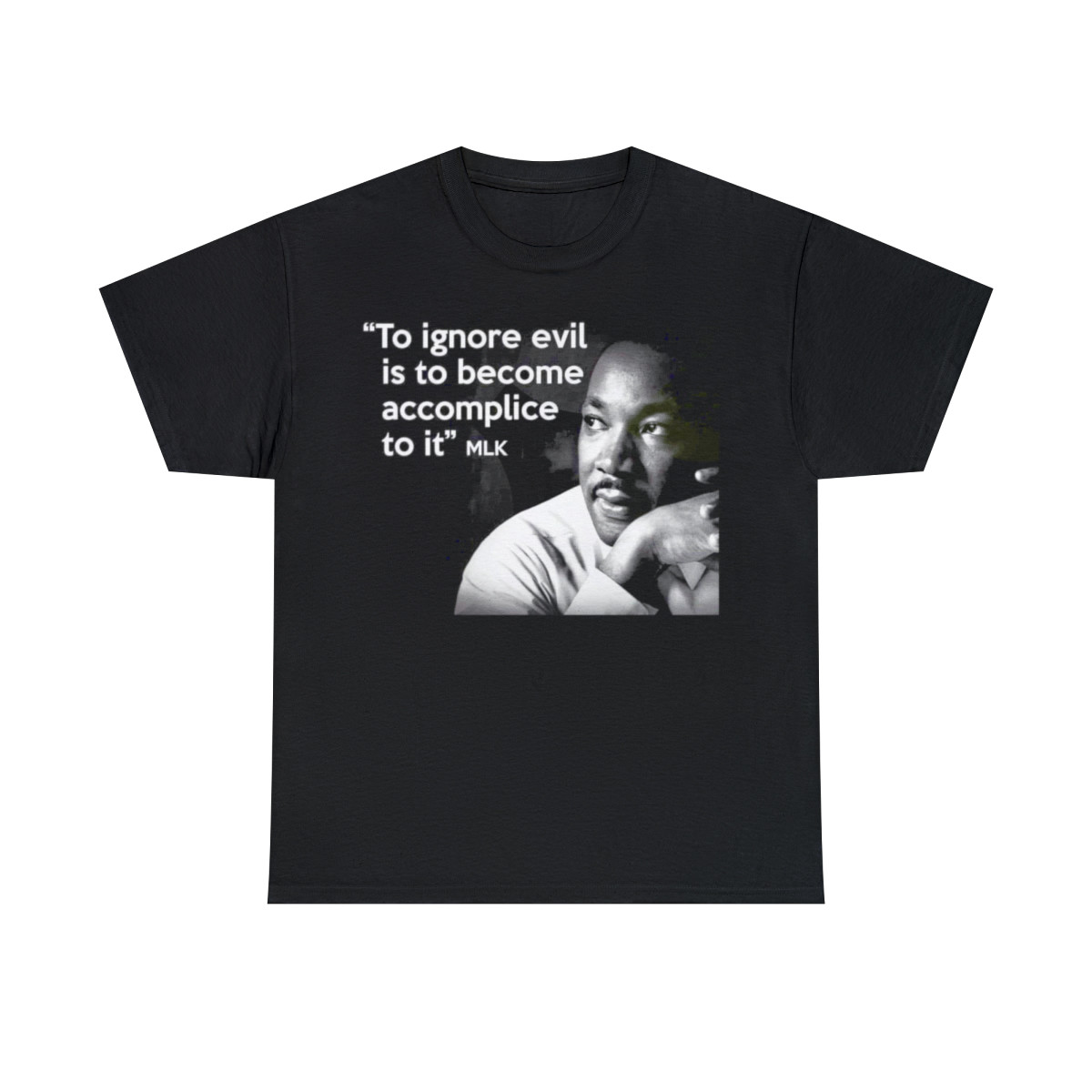 MLK to ignore evil is to become accomplice to it Short Sleeve Tee