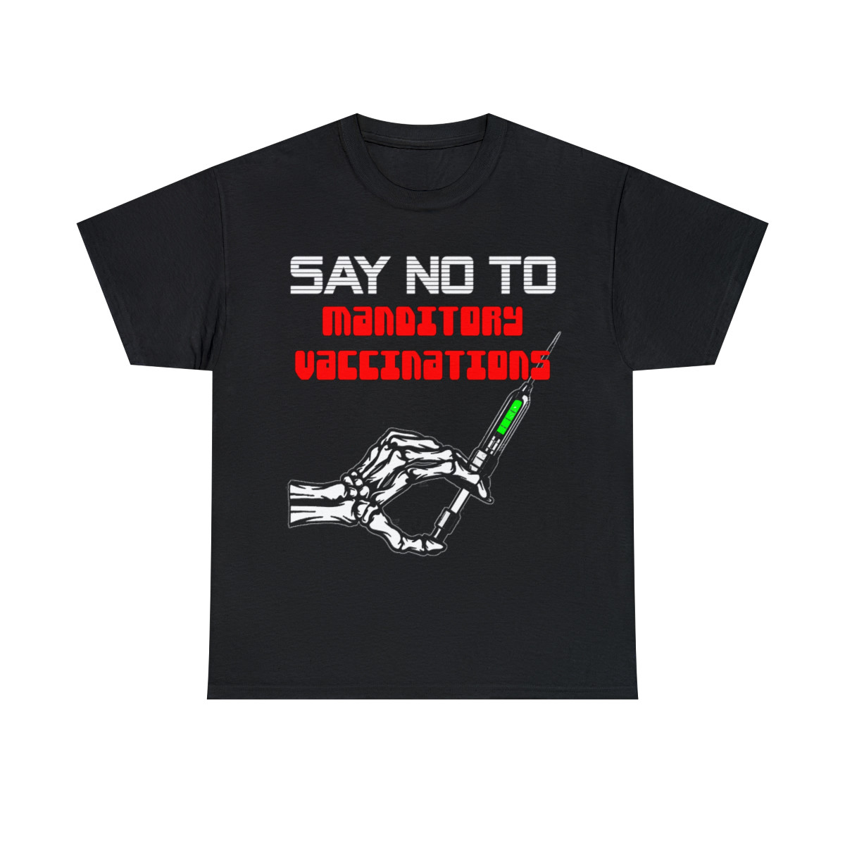 Say No to Mandatory Vaccinations  Short Sleeve Tee
