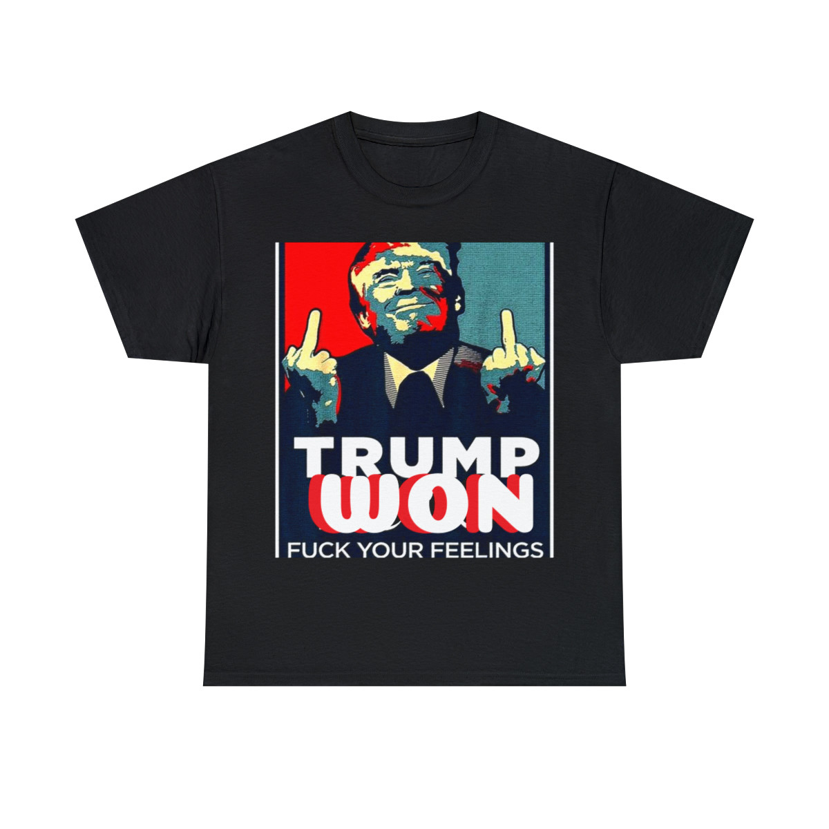 TRUMP WON 2020 F^*% Your Feelings  Short Sleeve Tee