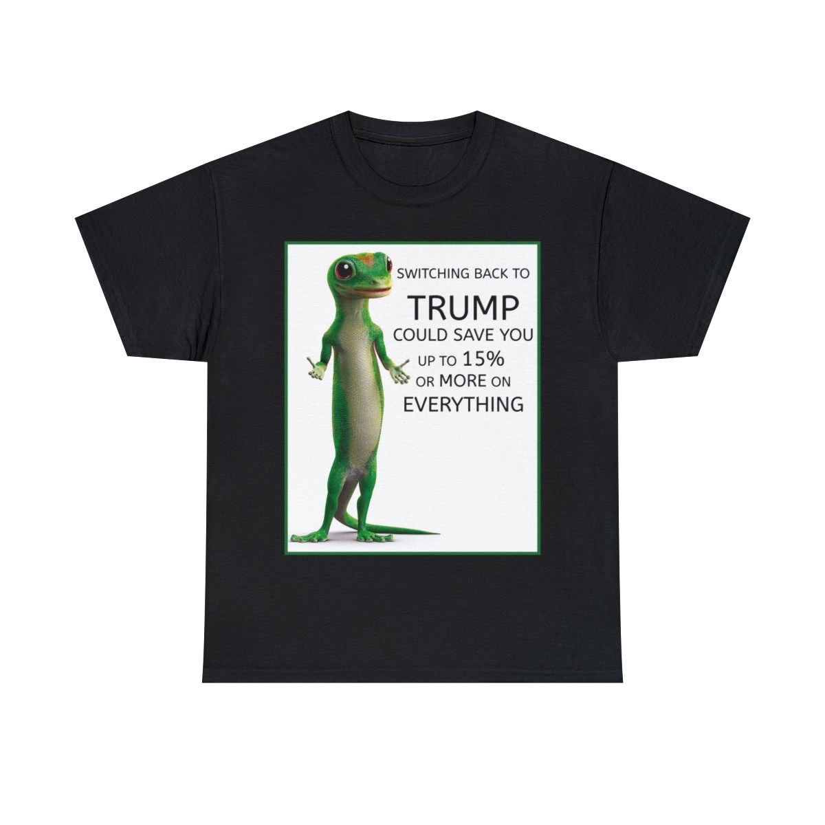 Switching back to Trump could save you 15% more on Everything Short Sleeve Tee
