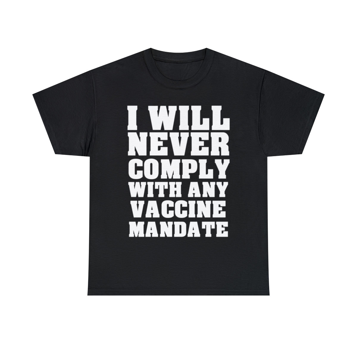 I will never comply with any vaccine mandate Short Sleeve Tee