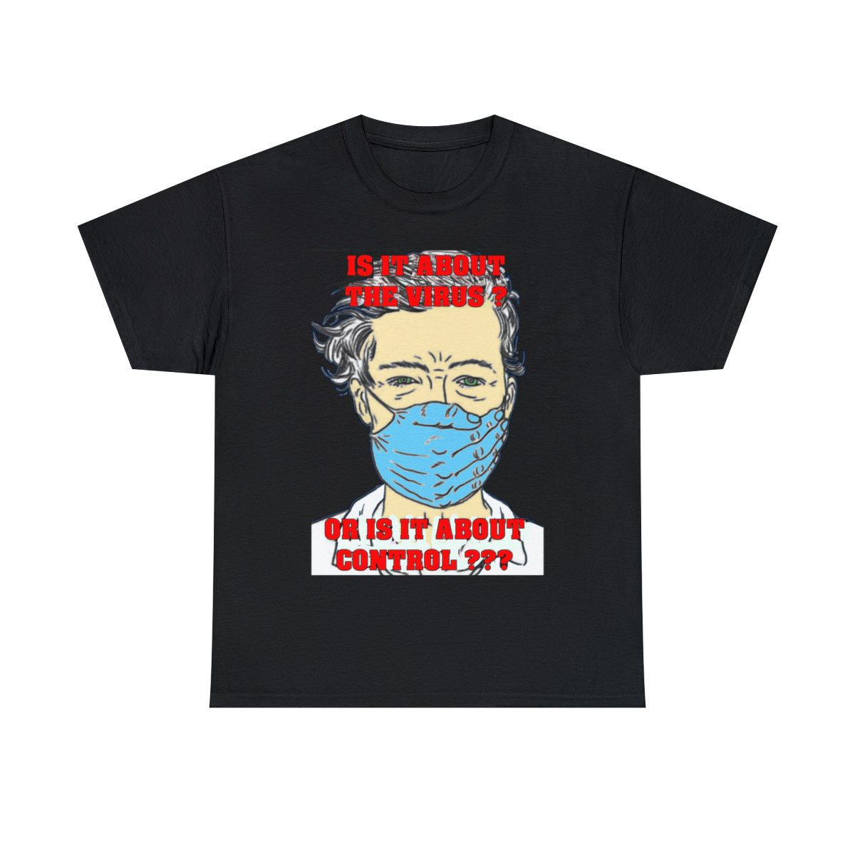 Is it about a virus? Or is it about control??? Men's Short Sleeve Tee