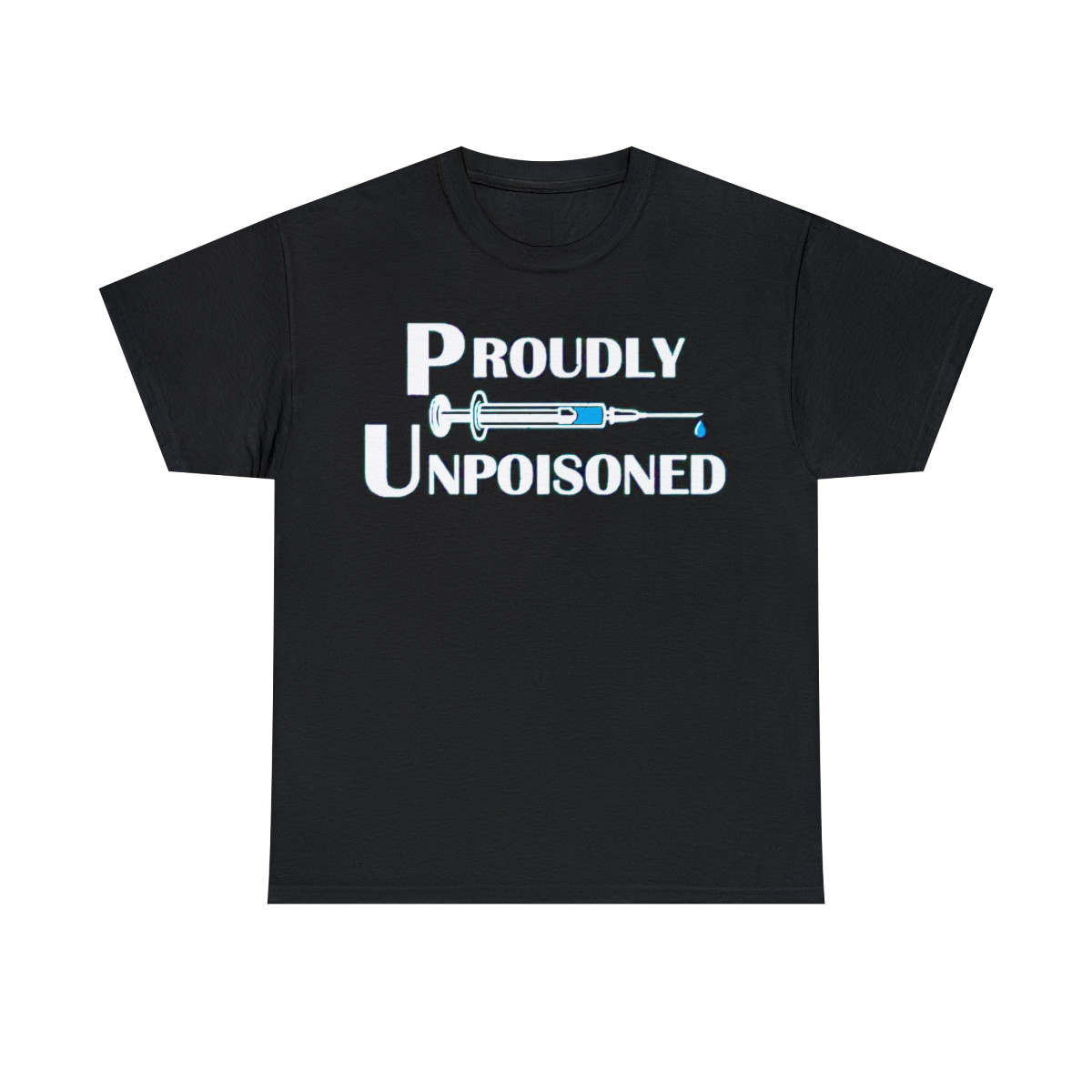 Proudly Unpoisoned Men's Short Sleeve Tee