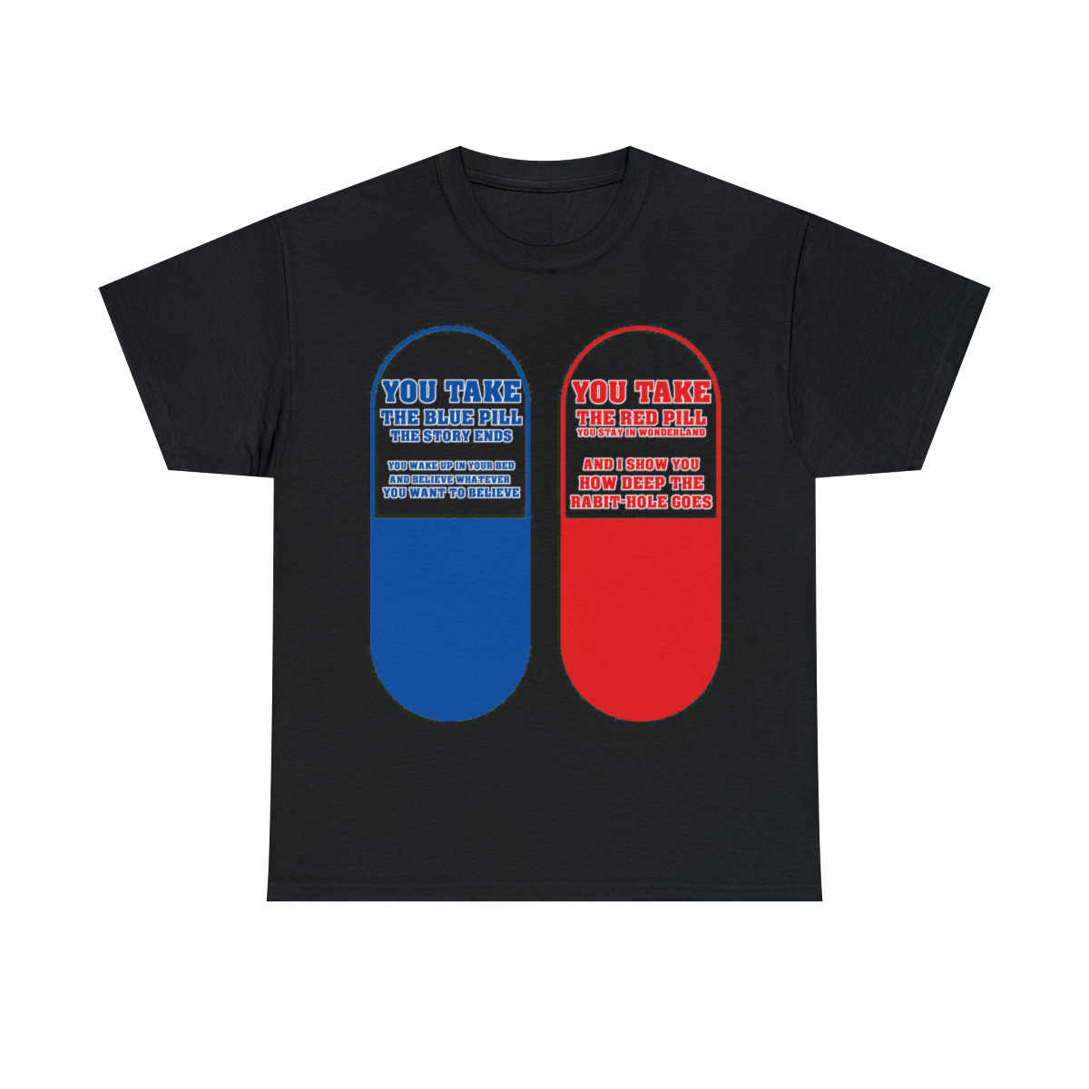 Take the Blue Pill Take the Red Pill the Choice is yours Unisex Heavy Cotton Tee