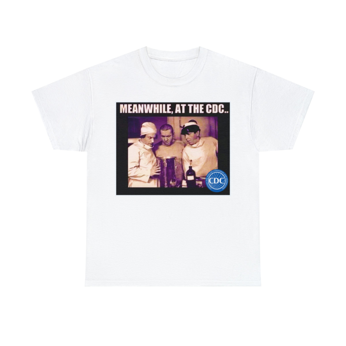 Meanwhile at the CDC 3 Stooges Sleeve Tee