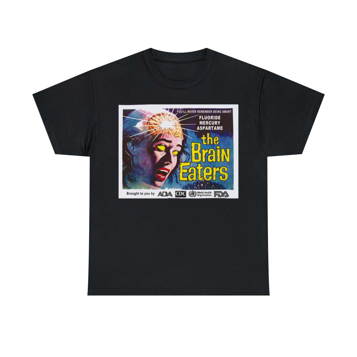 The Brain Eaters fluoride mercury aspartame Short Sleeve Tee