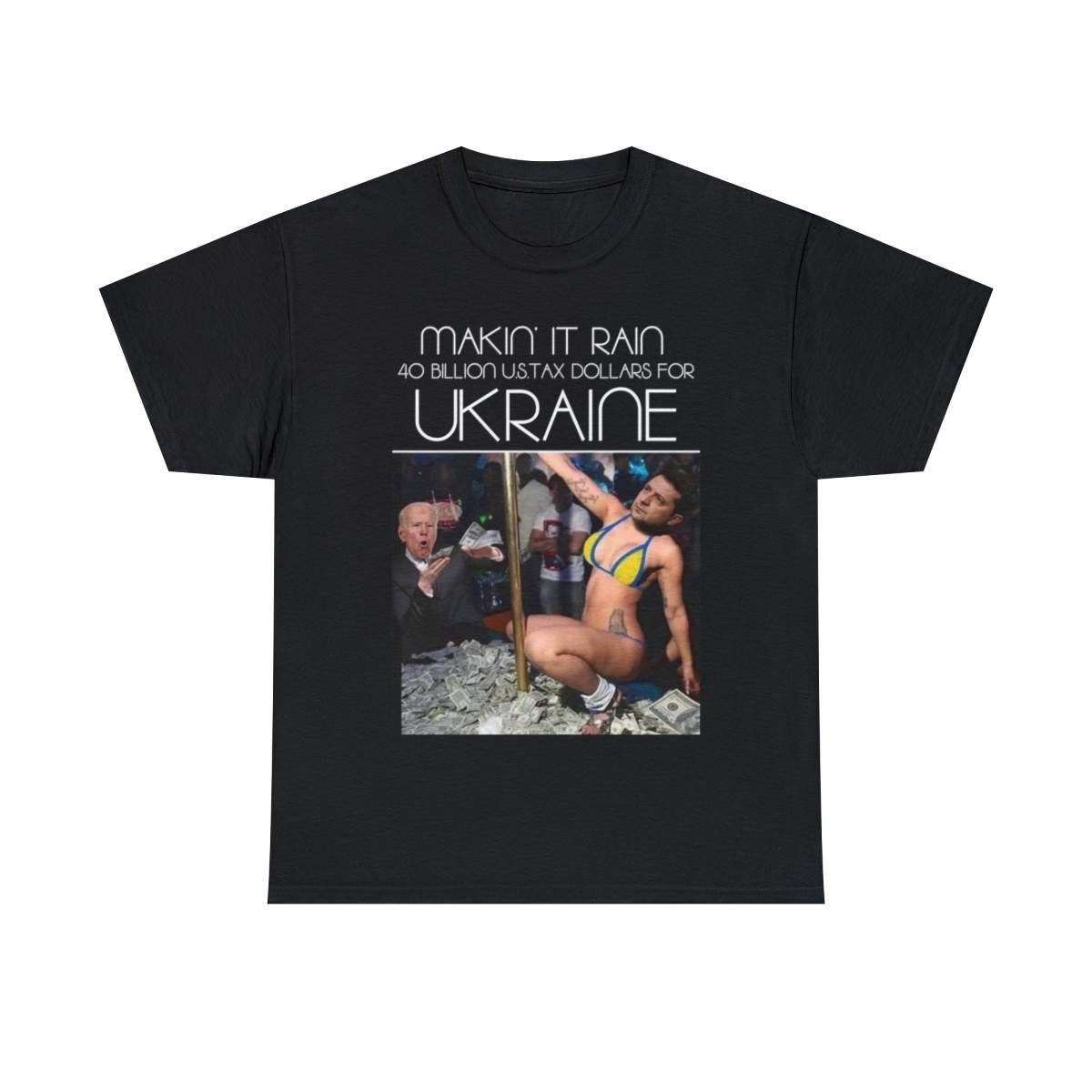 Makin it rain 40 billion us tax dollars for Ukraine  short Sleeve Tee