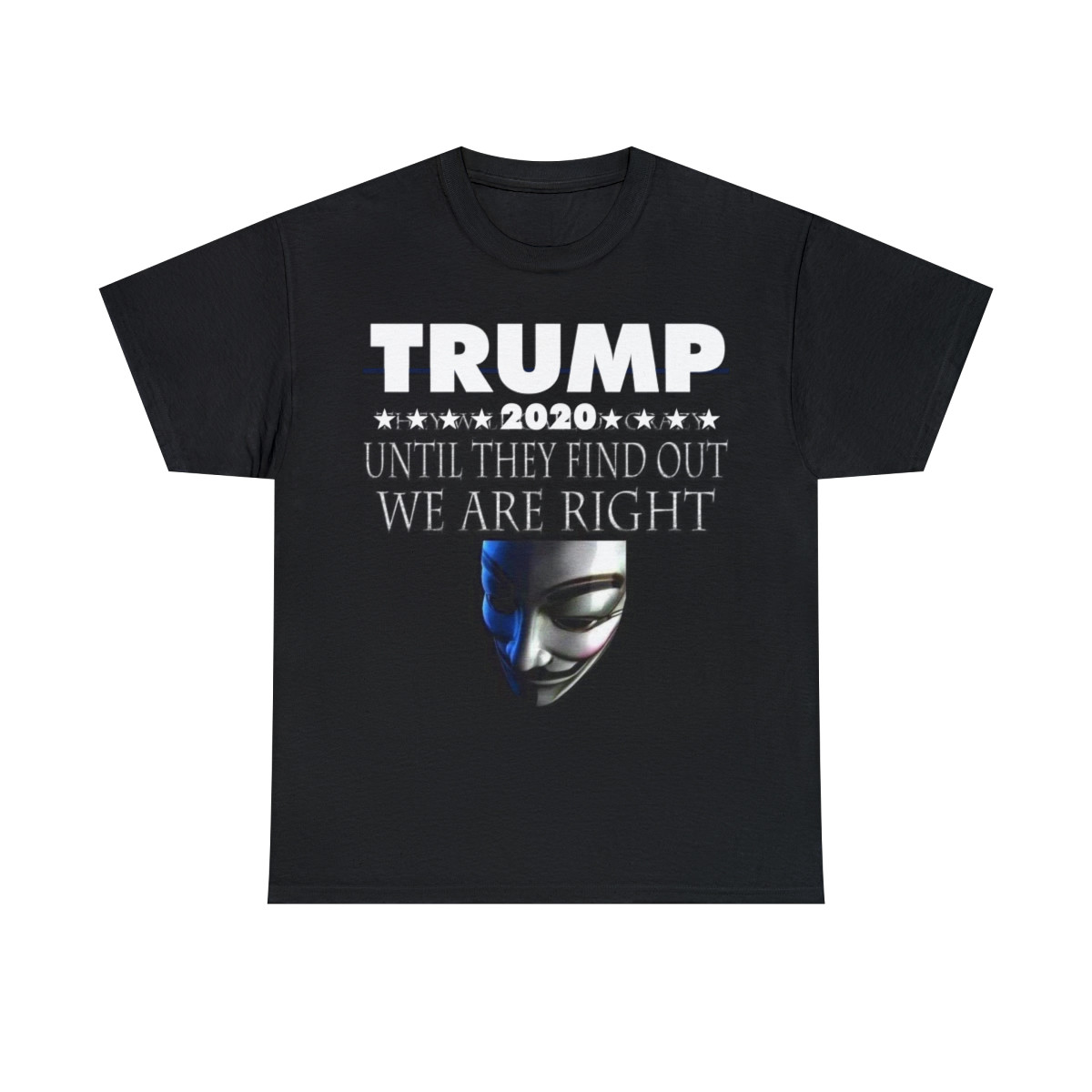 Trump 2020 They Will Call Us Crazy Men's Short Sleeve Tee